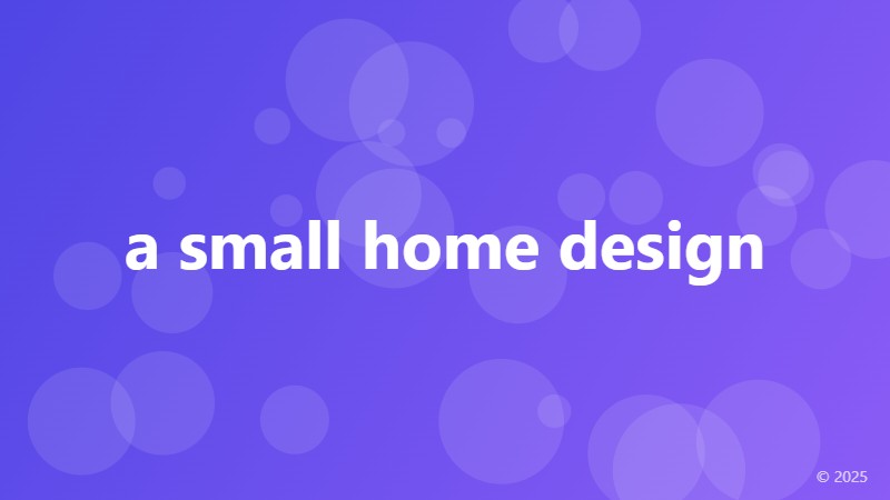 a small home design
