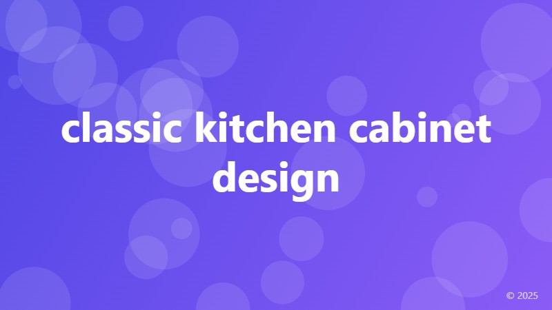 classic kitchen cabinet design