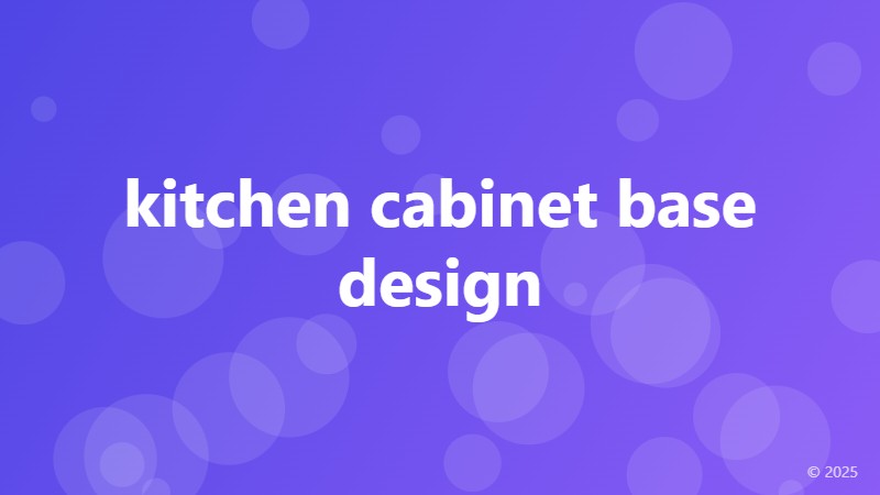kitchen cabinet base design