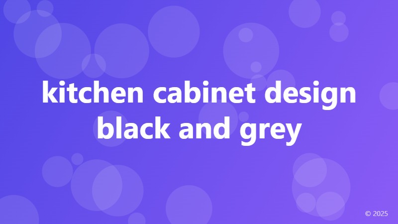 kitchen cabinet design black and grey