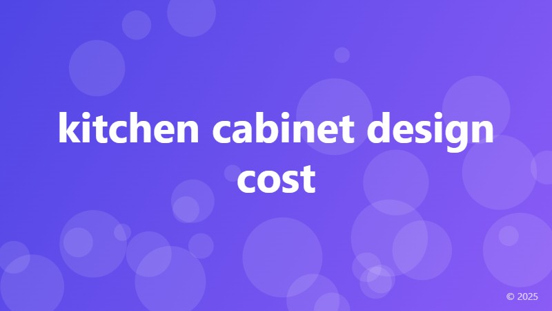 kitchen cabinet design cost