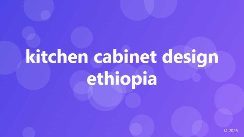 kitchen cabinet design ethiopia