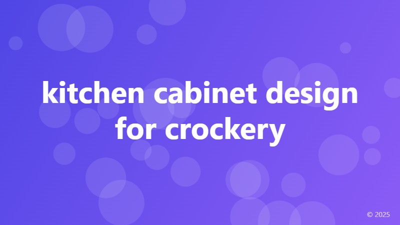 kitchen cabinet design for crockery