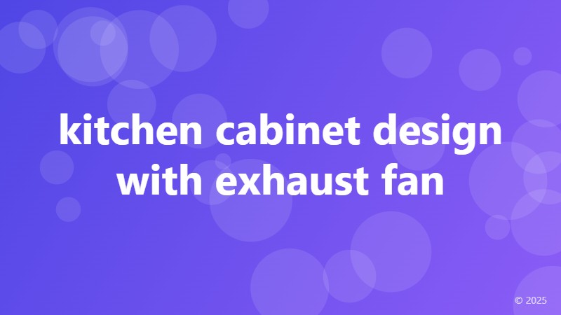 kitchen cabinet design with exhaust fan