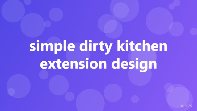 simple dirty kitchen extension design