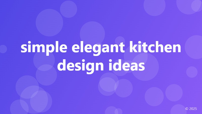simple elegant kitchen design ideas