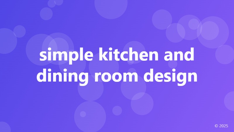 simple kitchen and dining room design
