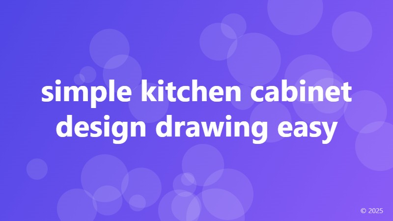 simple kitchen cabinet design drawing easy