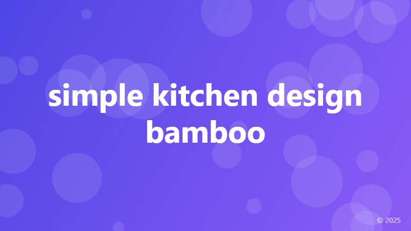simple kitchen design bamboo