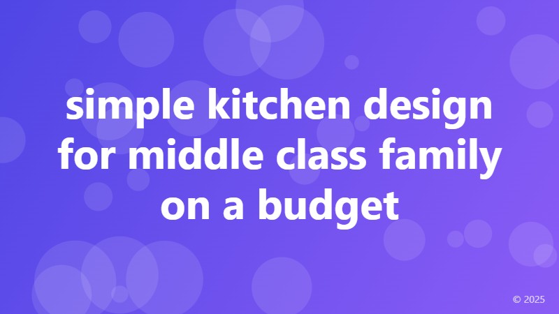 simple kitchen design for middle class family on a budget