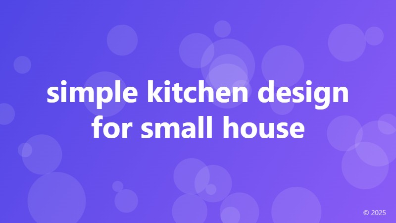 simple kitchen design for small house