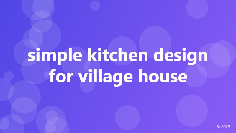simple kitchen design for village house
