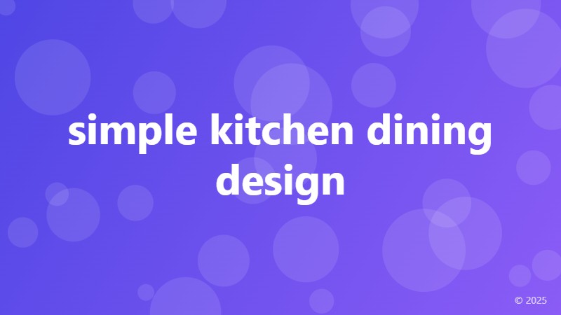 simple kitchen dining design