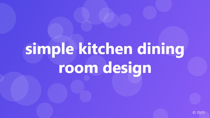 simple kitchen dining room design