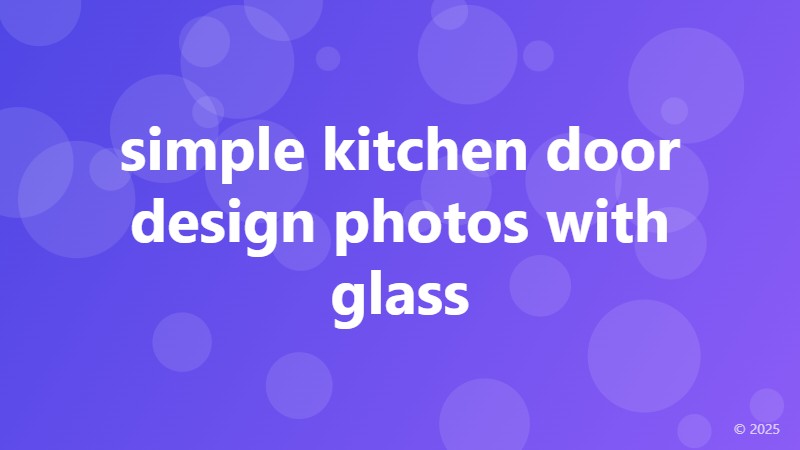 simple kitchen door design photos with glass
