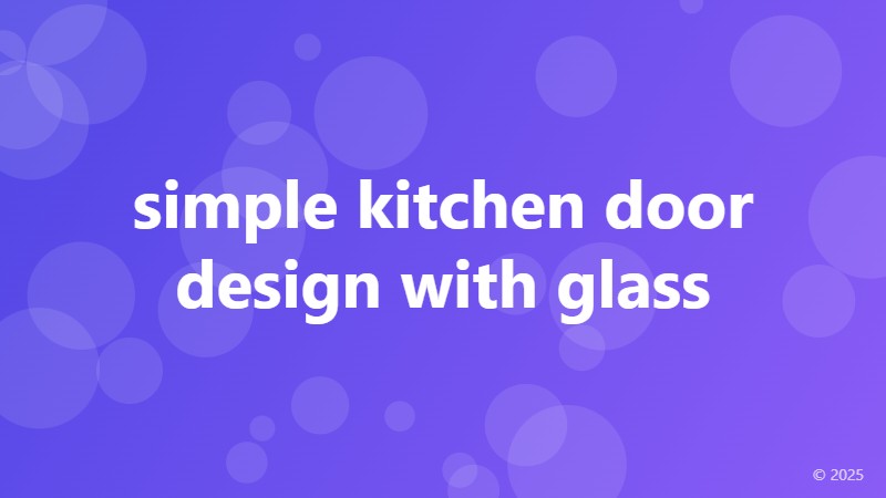 simple kitchen door design with glass