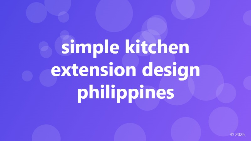 simple kitchen extension design philippines