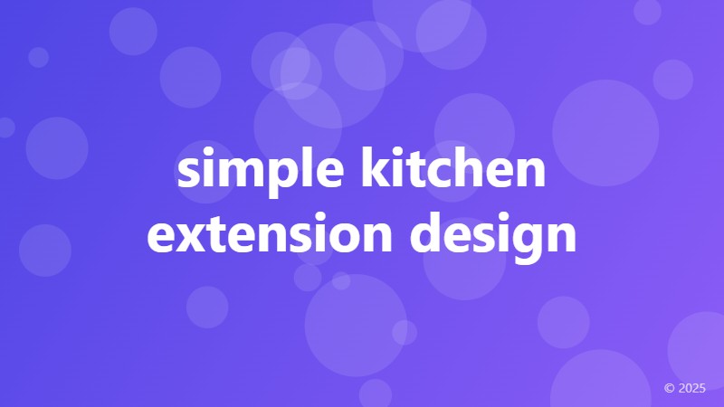 simple kitchen extension design