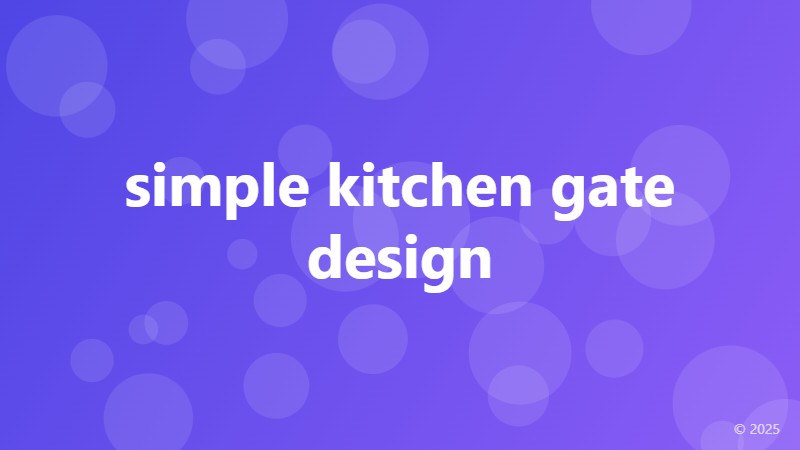 simple kitchen gate design