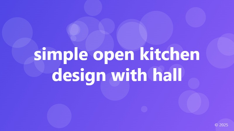 simple open kitchen design with hall