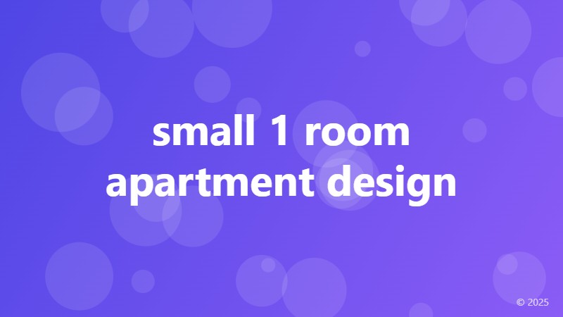 small 1 room apartment design