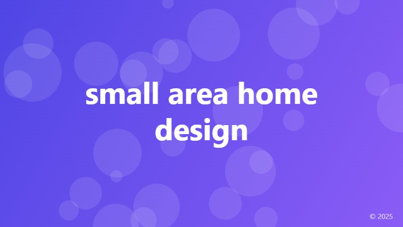 small area home design