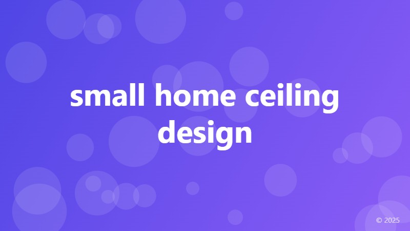 small home ceiling design