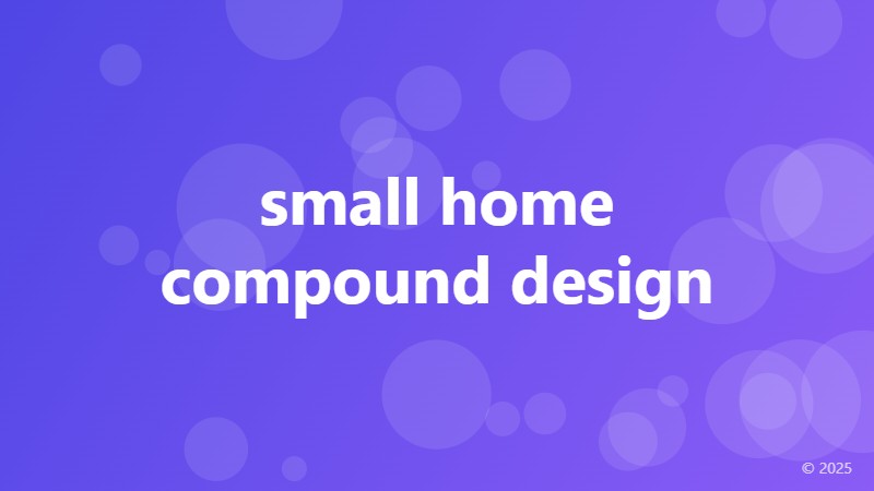 small home compound design
