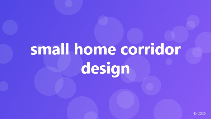 small home corridor design