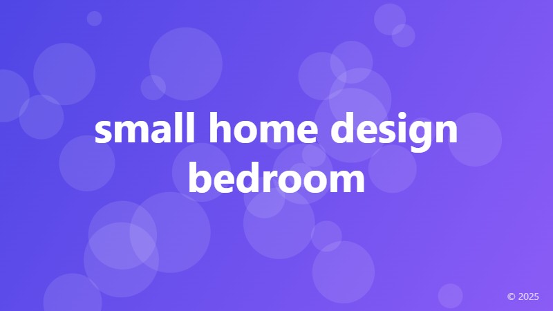 small home design bedroom