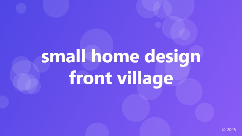 small home design front village