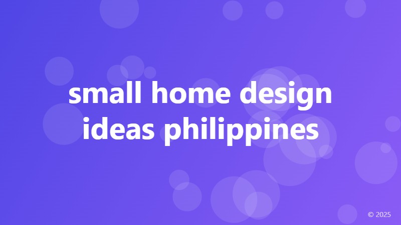 small home design ideas philippines