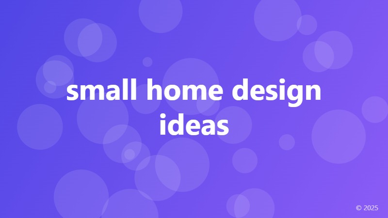 small home design ideas
