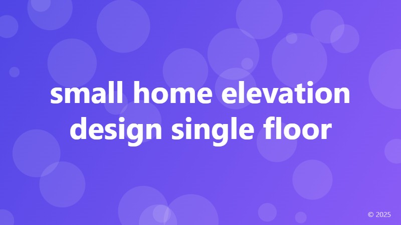 small home elevation design single floor