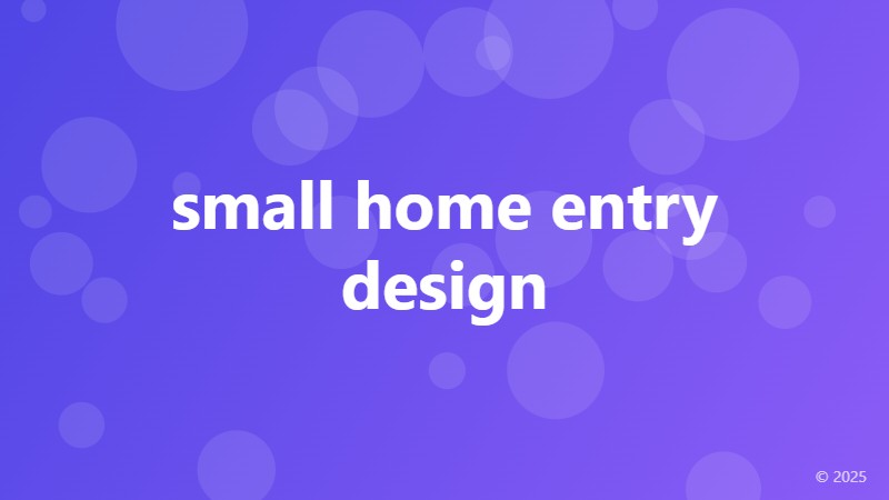 small home entry design