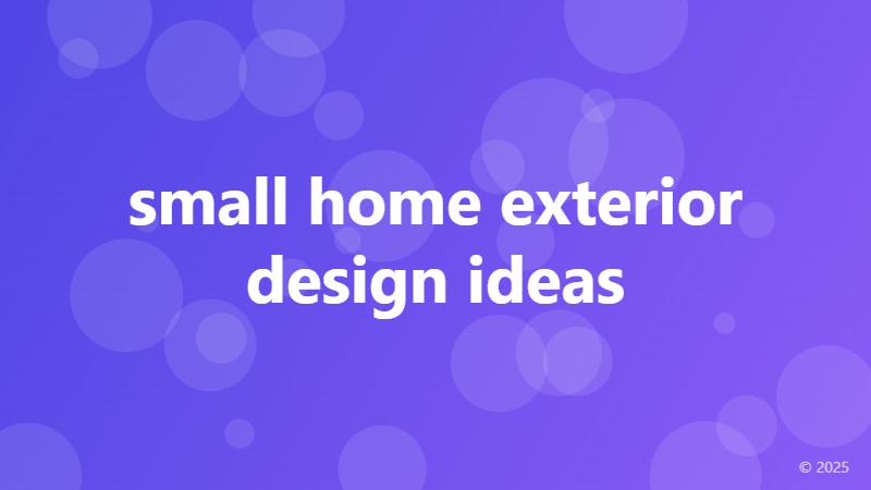 small home exterior design ideas