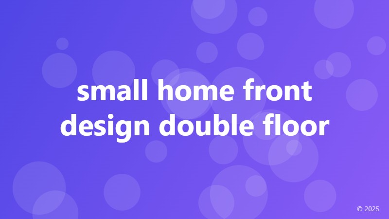 small home front design double floor