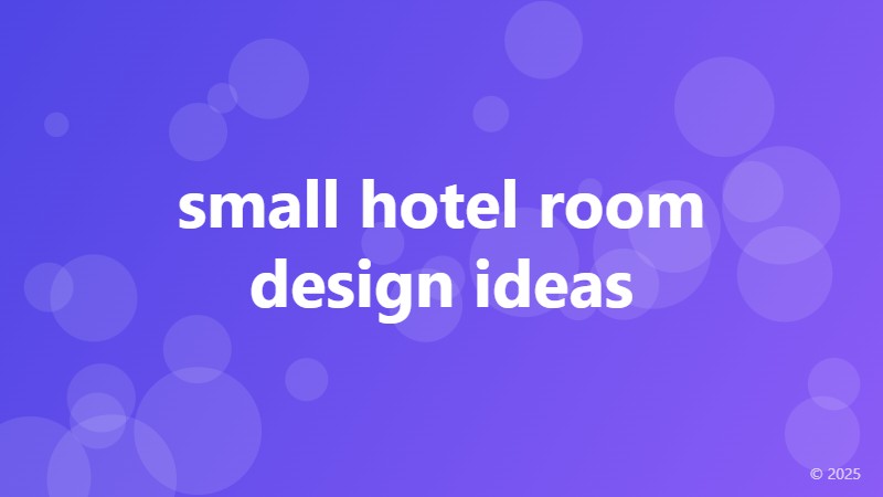 small hotel room design ideas