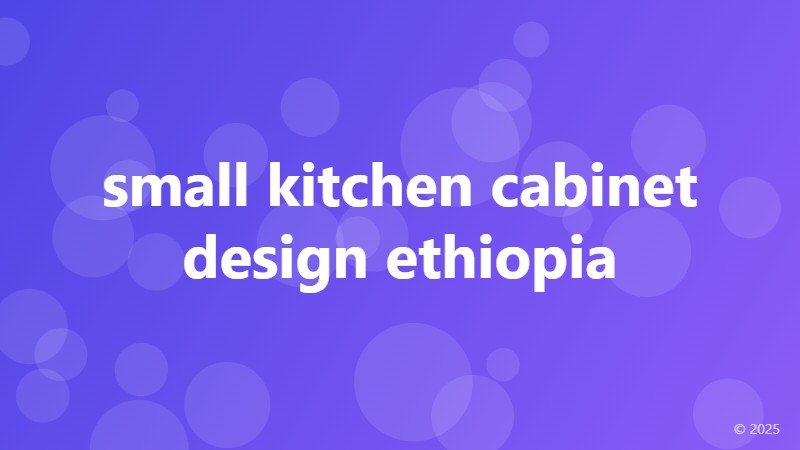 small kitchen cabinet design ethiopia