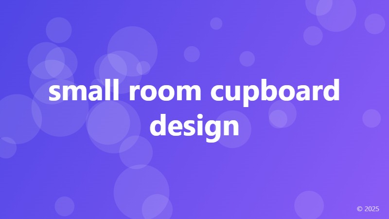 small room cupboard design
