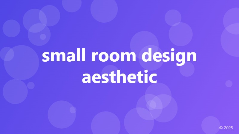 small room design aesthetic