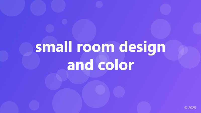 small room design and color