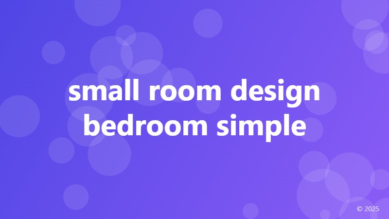 small room design bedroom simple
