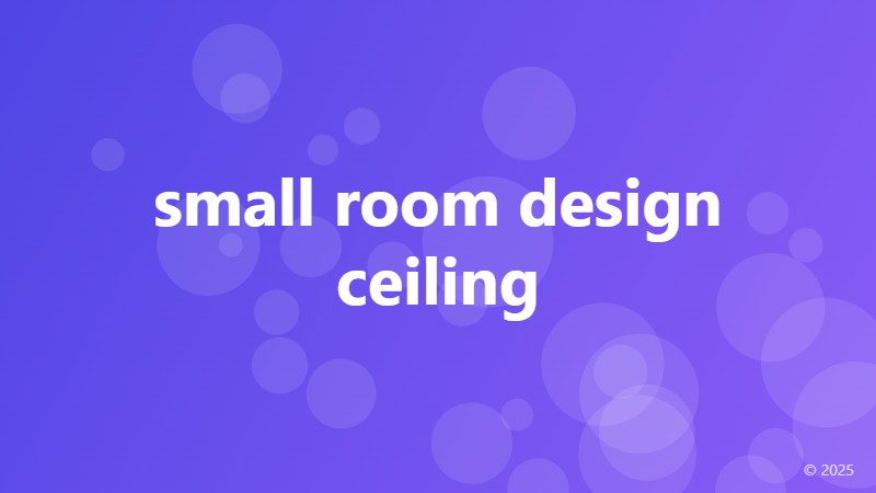 small room design ceiling