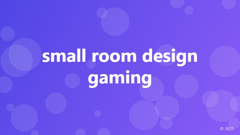 small room design gaming