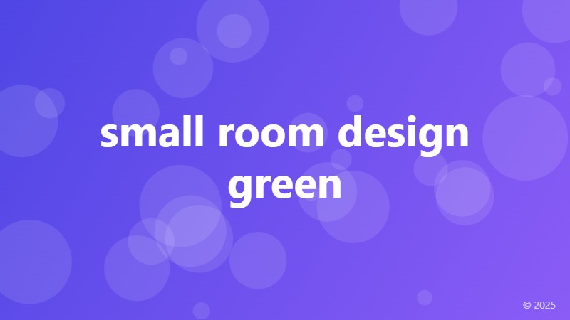 small room design green