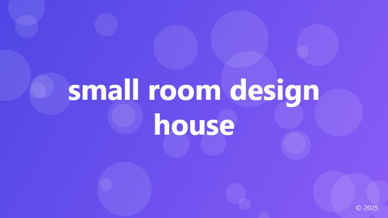 small room design house
