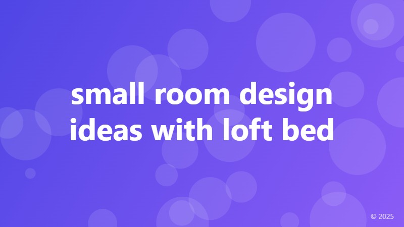small room design ideas with loft bed