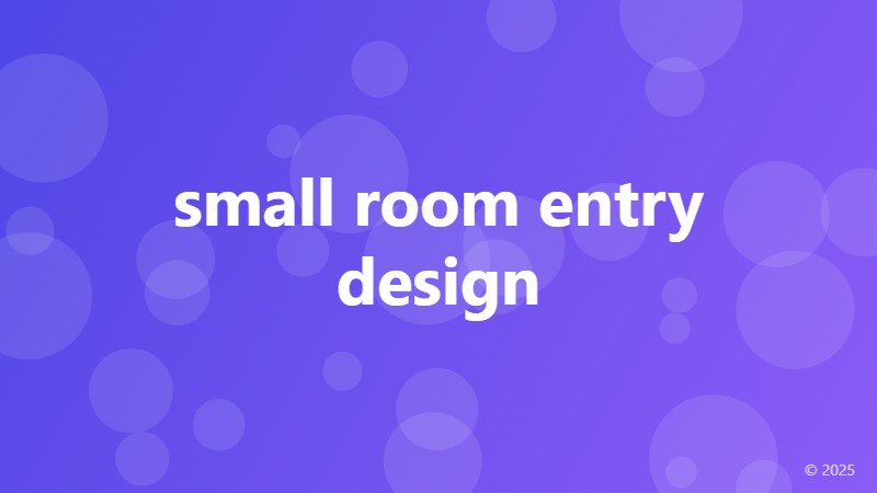 small room entry design