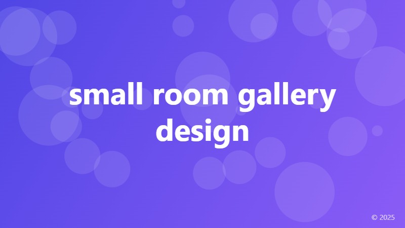 small room gallery design